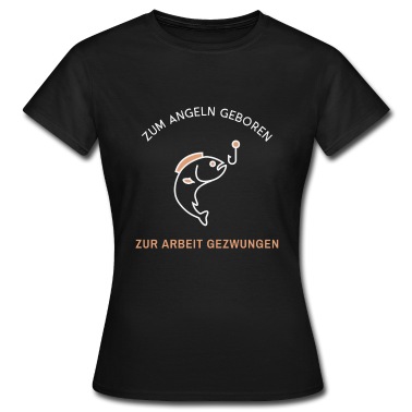 Angeln T-Shirt - Angeln - Zum Angeln geboren