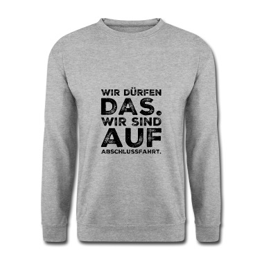 Abschlussfeier Pullover - Abschlussfahrt Abschlussfeier Sprüche Schule