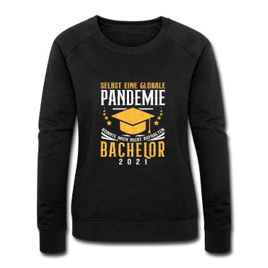 Abschlussfeier Pullover - Bachelor 2021 Abschlussfeier Globale Pandemie