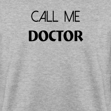Abschlussfeier Pullover - Call me Doctor Universität Doktorand Geschenkidee