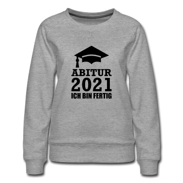 Abschlussfeier Pullover - Abitur ich bin fertig Bachelor Geschenk Schule