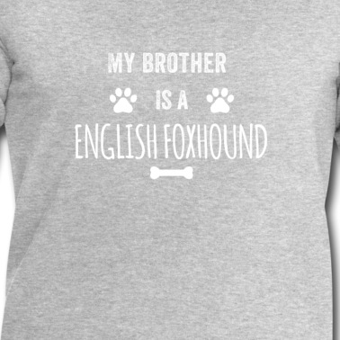 Abschlussfeier Pullover - Mein Bruder ist ein englischer Foxhound Funny Dog