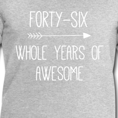 Abschlussfeier Pullover - Geburtstag 46 Ganze Jahre von Awesome