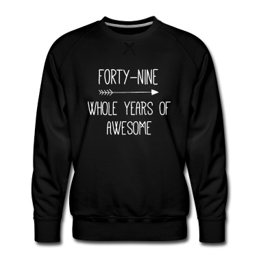 Abschlussfeier Pullover - Geburtstag 49 Ganze Jahre von Awesome