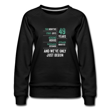 Abschlussfeier Pullover - 49 Jahre und wir haben gerade erst angefangen Lustiger Geburtstag