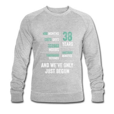 Abschlussfeier Pullover - 38 Jahre und wir haben gerade erst angefangen Lustiger Geburtstag