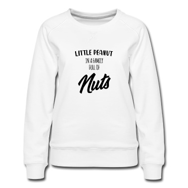 Abschlussfeier Pullover - Kleine Erdnuss in einer Familie voller Nüsse
