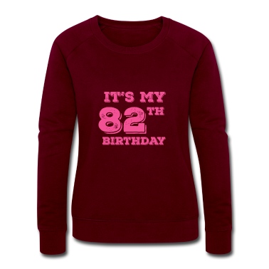 Abschlussfeier Pullover - Es ist mein 82. Geburtstag