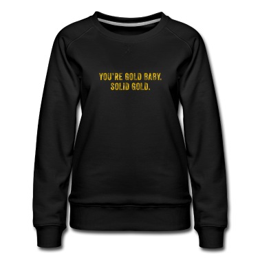 Abschlussfeier Pullover - Sie sind Gold Baby Solid Gold