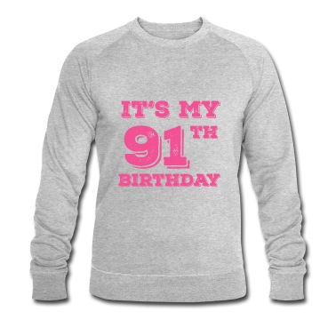 Abschlussfeier Pullover - Es ist mein 91. Geburtstag