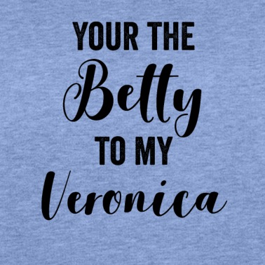 Abschlussfeier Pullover - Du bist die Betty zu meiner Veronica