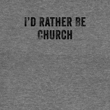 Abschlussfeier Pullover - Ich wäre lieber lustig in der Kirche