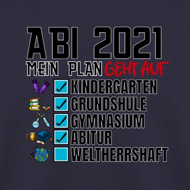 Abschlussfeier Pullover - Abi 2021 Mein Plan geht auf