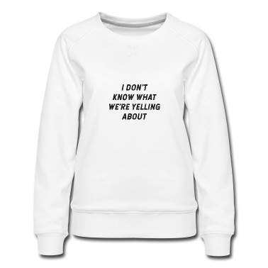 Abschlussfeier Pullover - Ich weiß nicht, worüber wir schreien