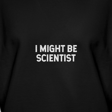 Abschlussfeier Pullover - Ich könnte Wissenschaftler sein
