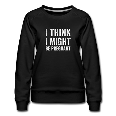 Abschlussfeier Pullover - Ich denke, ich könnte schwanger sein Geschlecht enthüllen