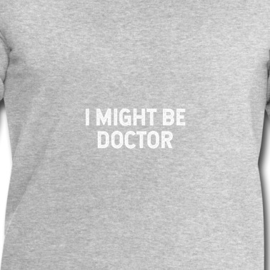 Abschlussfeier Pullover - Ich könnte Doktor sein