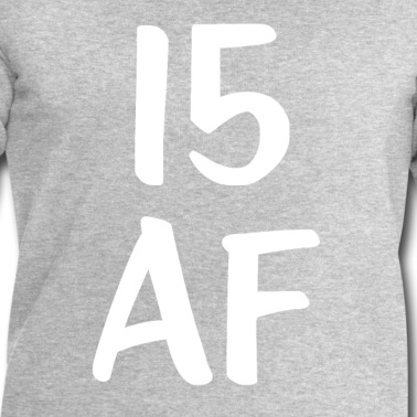 Abschlussfeier Pullover - Lustiger Geburtstag 15 AF Geburtstag