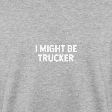 Abschlussfeier Pullover - Ich könnte Trucker sein
