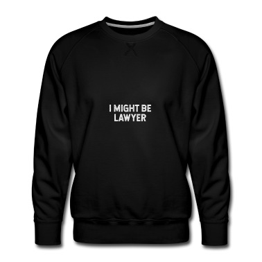 Abschlussfeier Pullover - Ich könnte Anwalt sein