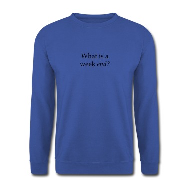 Abschlussfeier Pullover - Was ist ein Wochenende?