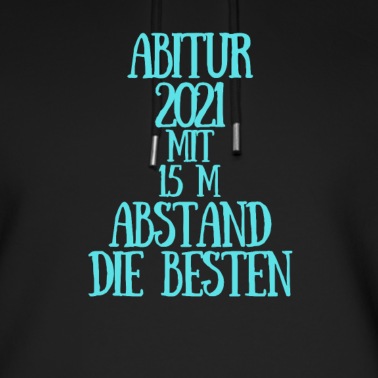 Abschlussfeier Hoodie - Abitur Abschlussfeier mit abstand lustig