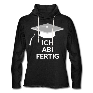 Abschlussfeier Hoodie - Ich habe fertig, Geschenk, Abschlussfeier, Uni