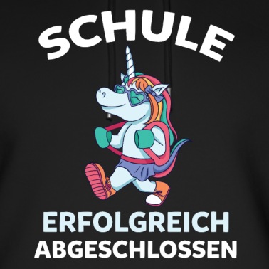 Abschlussfeier Hoodie - Schule Schüler Schulabschluss Einhorn Abschlussfei