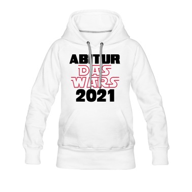Abschlussfeier Hoodie - Abitur Das Wars 2021 ...-