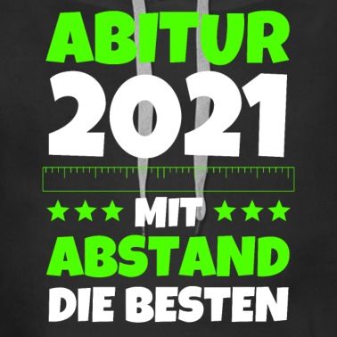 Abschlussfeier Hoodie - Abitur 2021 mit Abstand die besten Abi