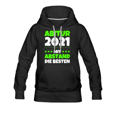 Abschlussfeier Hoodie - Abitur 2021 mit Abstand die besten Abi