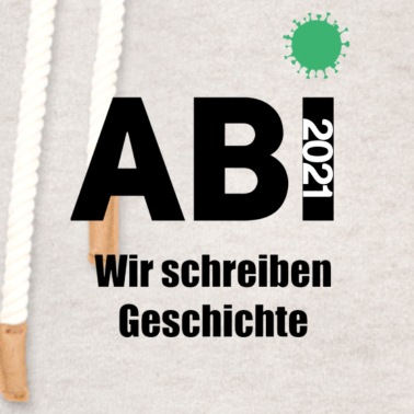 Abschlussfeier Hoodie - Abi 2021 Abschluss 2021 Abitur Corona Virus