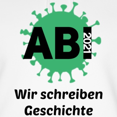Abschlussfeier Hoodie - Abi 2021 Abschluss 2021 Abitur Corona Virus