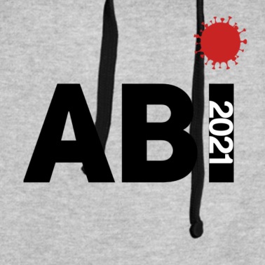 Abschlussfeier Hoodie - Abi 2021 Abschluss 2021 Abitur Corona Virus