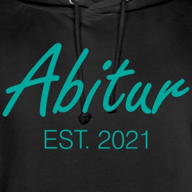 Abschlussfeier Hoodie - Abitur Geschenk Abschluss Schule Bachelor