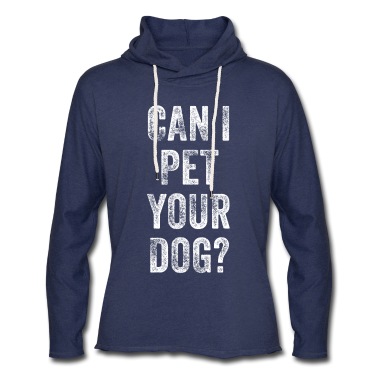Abschlussfeier Hoodie - Kann ich Ihren Hund streicheln?