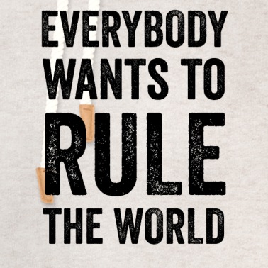 Abschlussfeier Hoodie - Jeder will die Welt regieren