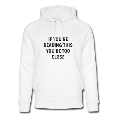 Abschlussfeier Hoodie - Wenn Sie dies lesen, sind Sie zu nah