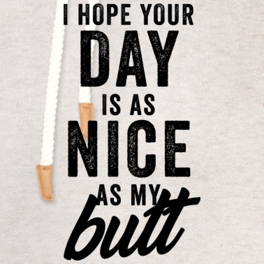 Abschlussfeier Hoodie - Ich hoffe, dein Tag ist so schön wie mein Hintern