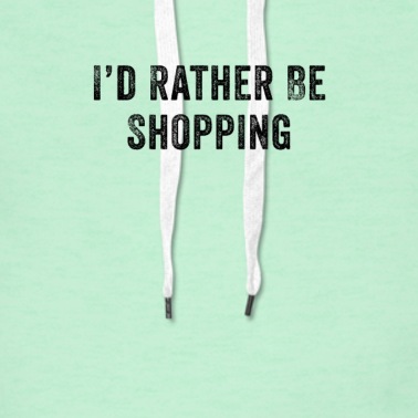 Abschlussfeier Hoodie - Ich würde lieber lustig einkaufen