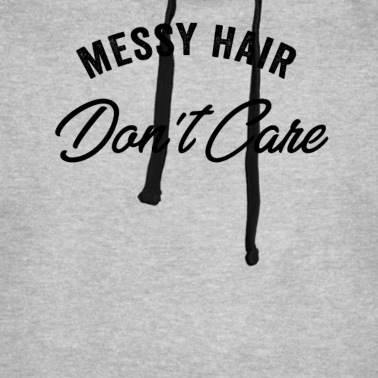 Abschlussfeier Hoodie - Unordentliches Haar ist mir egal