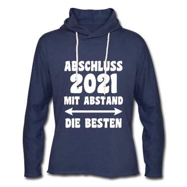 Abschlussfeier Hoodie - Abschluss 2021 mit Abstand die Besten