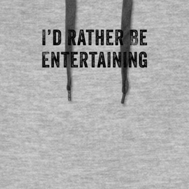 Abschlussfeier Hoodie - Ich wäre eher unterhaltsam lustig