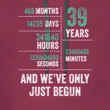 Abschlussfeier Hoodie - 39 Jahre und wir haben gerade erst angefangen Lustiger Geburtstag