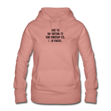 Abschlussfeier Hoodie - Aufgrund unglücklicher Umstände bin ich wach