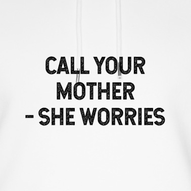 Abschlussfeier Hoodie - Ruf deine Mutter an, sie macht sich Sorgen