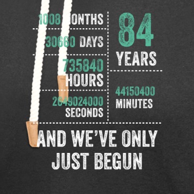 Abschlussfeier Hoodie - 84 Jahre und wir haben gerade erst angefangen Lustiger Geburtstag