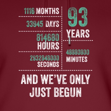 Abschlussfeier Hoodie - 93 Jahre und wir haben gerade erst angefangen Lustiger Geburtstag