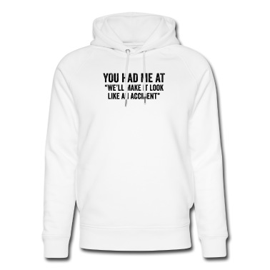 Abschlussfeier Hoodie - Du hattest mich bei Wir werden es wie einen Unfall aussehen lassen