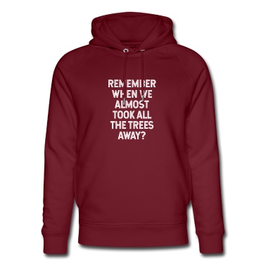 Abschlussfeier Hoodie - Erinnerst du dich, als wir fast alle Bäume weggenommen haben?